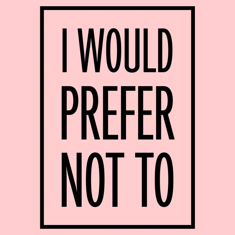 I prefer not to