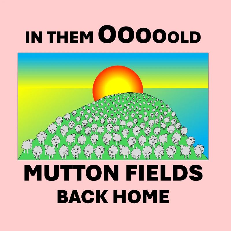 Mutton fields back home