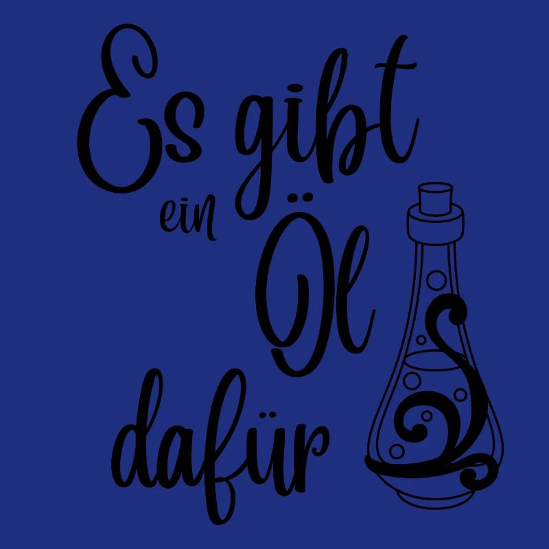 Es gibt ein Öl dafür