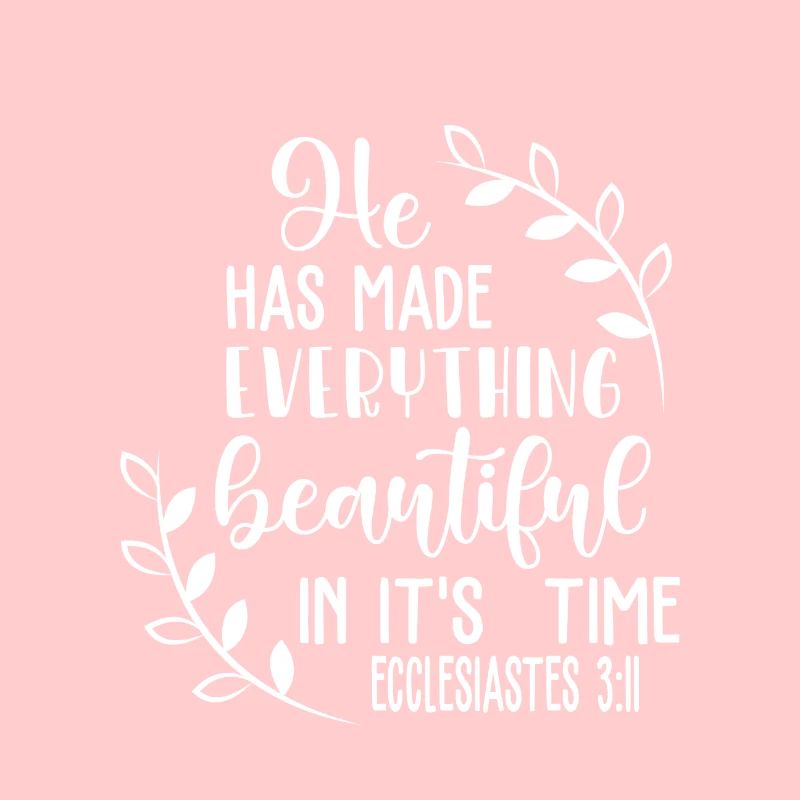 Christian Design He Has Made Everything Beautiful