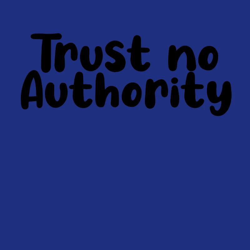 trust no authority