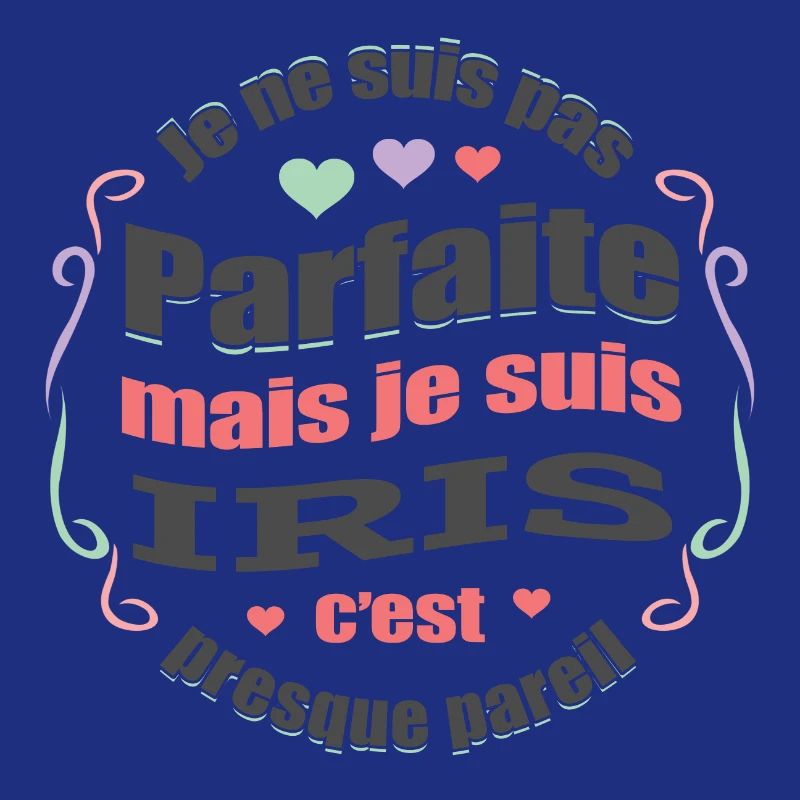 IRIS PARFAITE - PRENOM IRIS