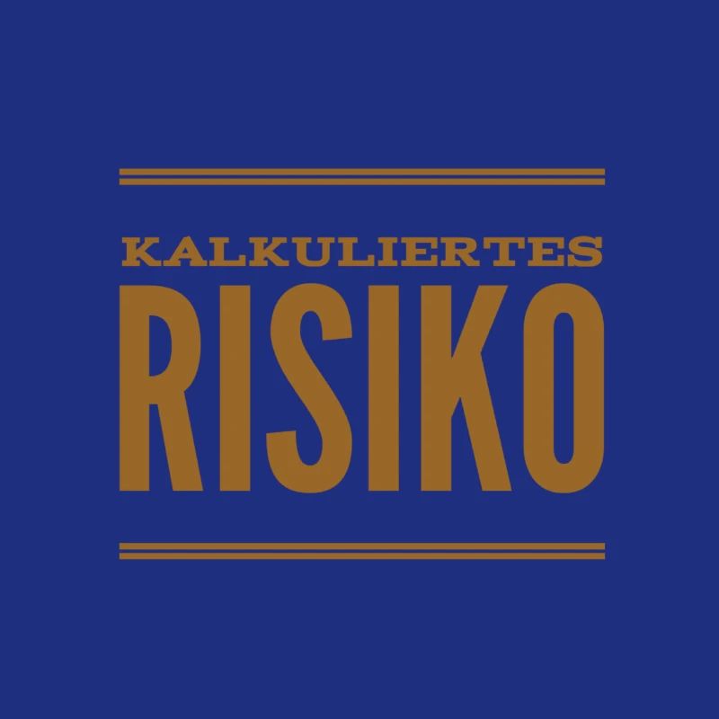 kalkuliertes Risiko