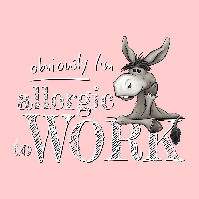 Allergic to work Grumpy donkey mule