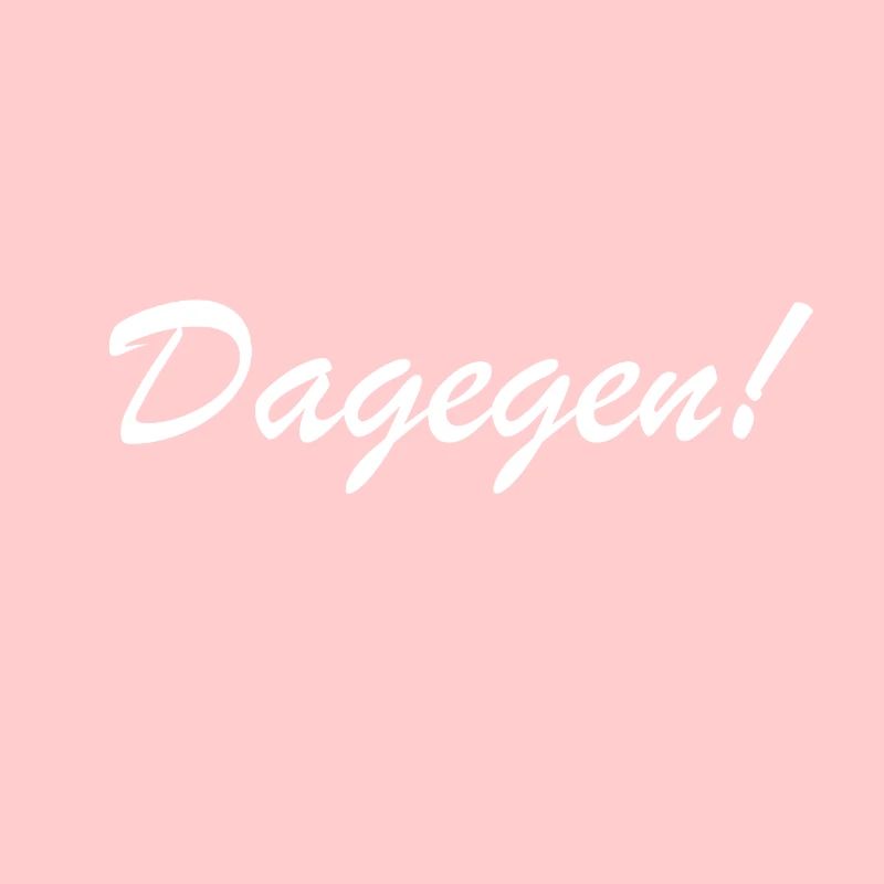 dagegen