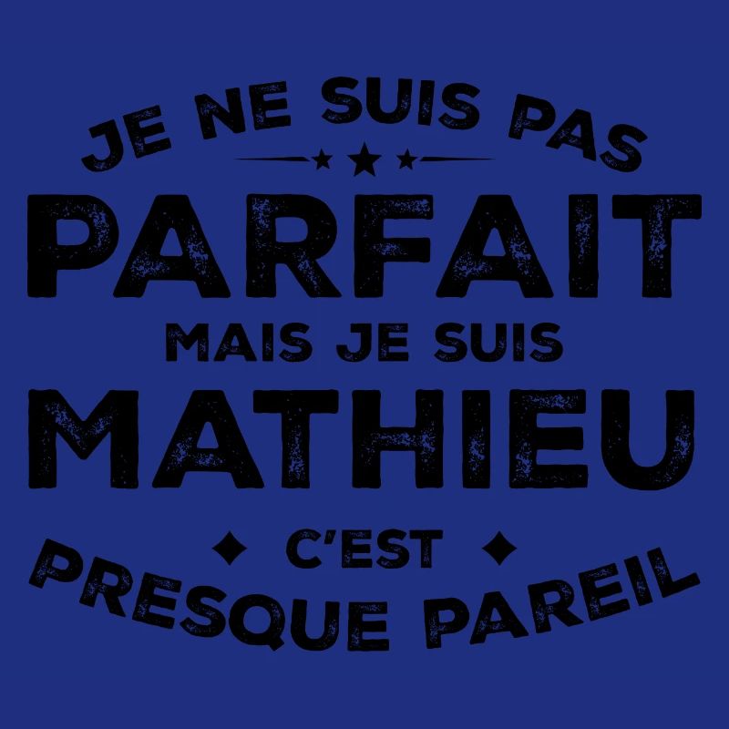 Mathieu A first name, an attitude Humour Mathieu