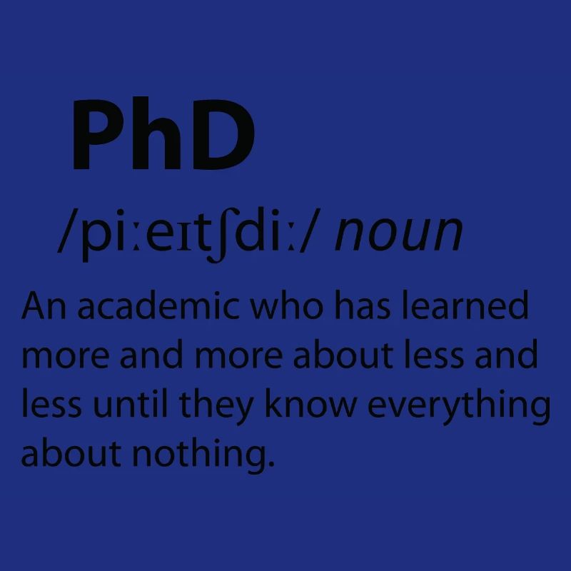 PhD Funny Dictionary Definition