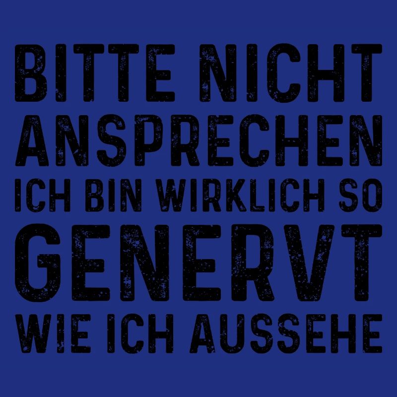 Bitte Nicht Ansprechen Ich Bin Wirklich So Genervt