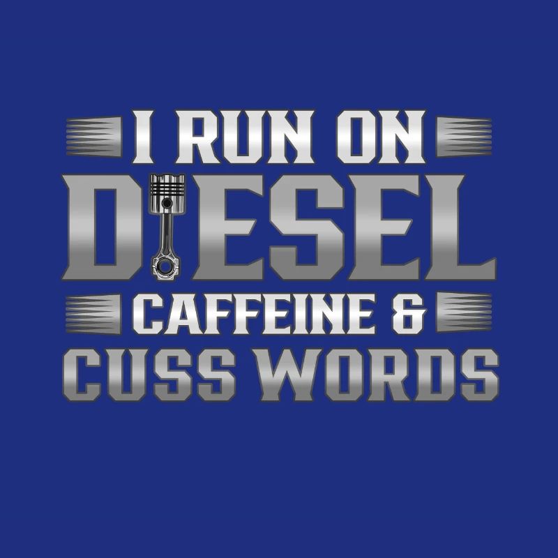 Truck Driver Geschenklauf auf Deisel Coffein Cuss