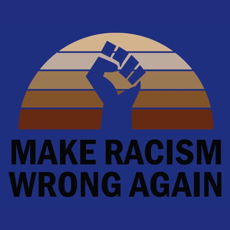 Make Racism Wrong again.