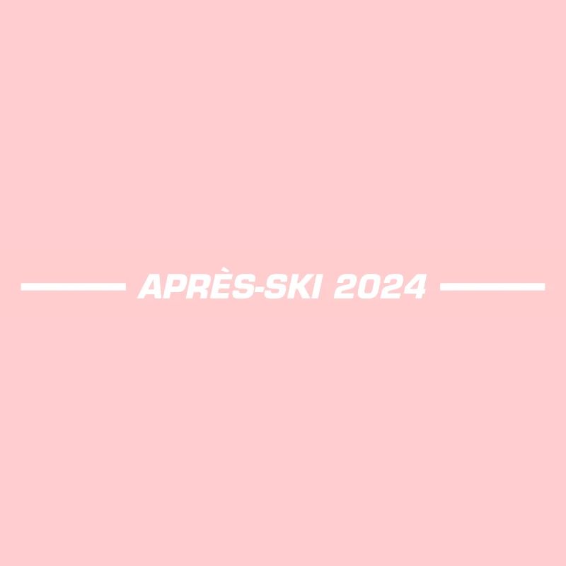 Apres Ski 2024