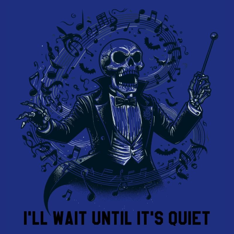 I'll Wait Until It's Quiet - Skeleton Conductor