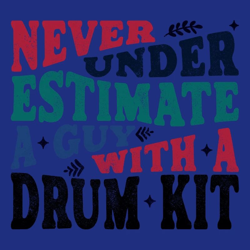 Never underestimate a Guy with a Drum kit