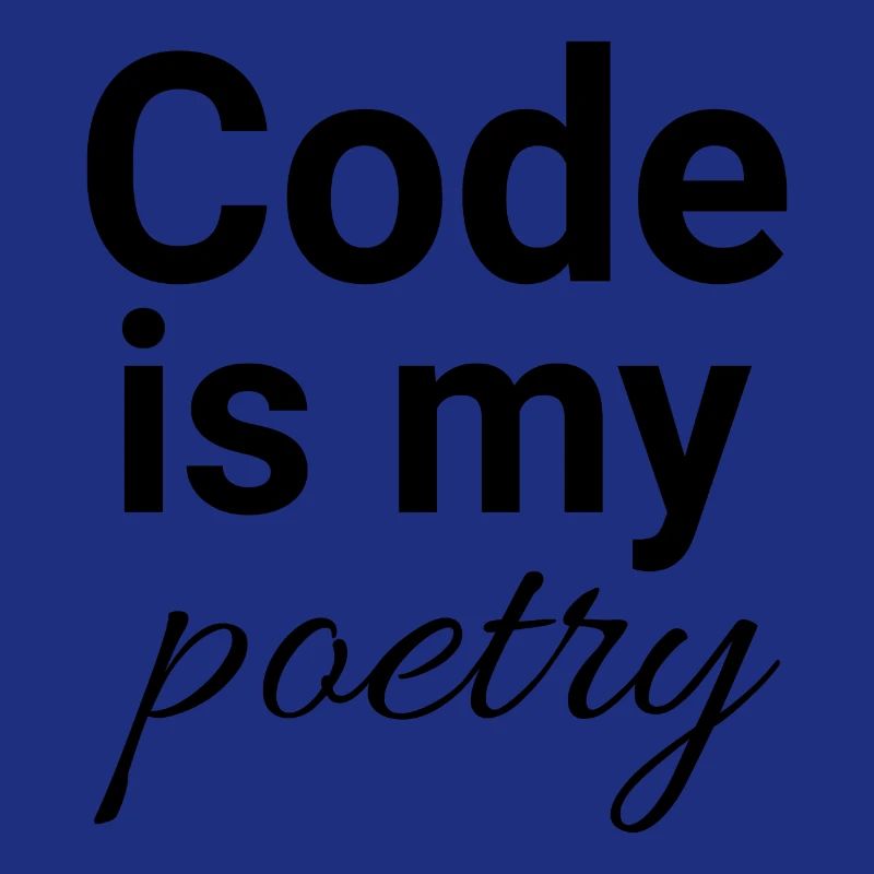 Code is my poetry