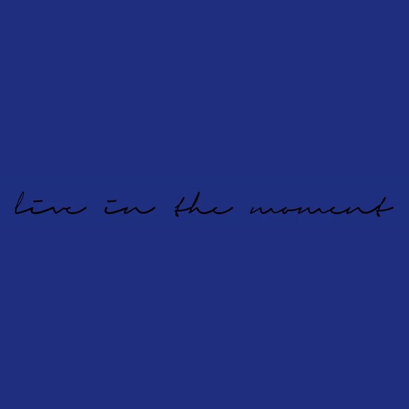 vivre dans l'instant citation cursive