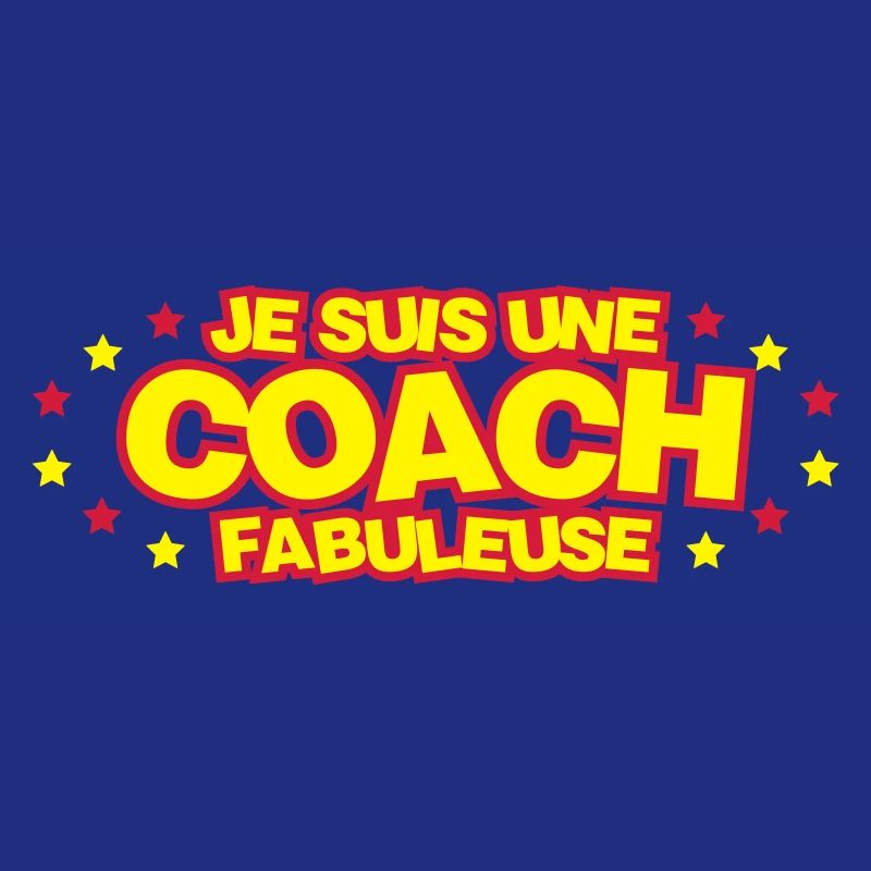 Je suis une coach fabuleuse