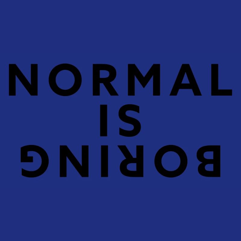 Normal, c’est ennuyeux