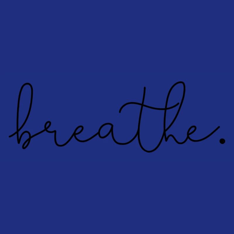 breathe