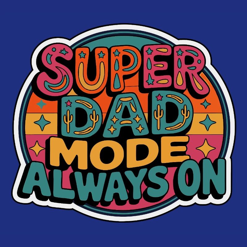 Super Dad Mode Super Dad Mode Always On