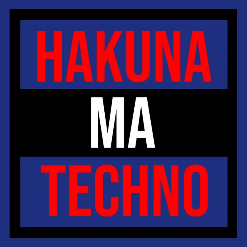 Hakuna techno quote