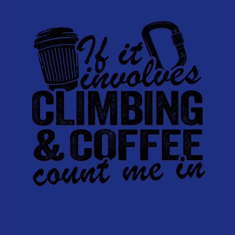 If It Involves Climbing & Coffee Count Me In