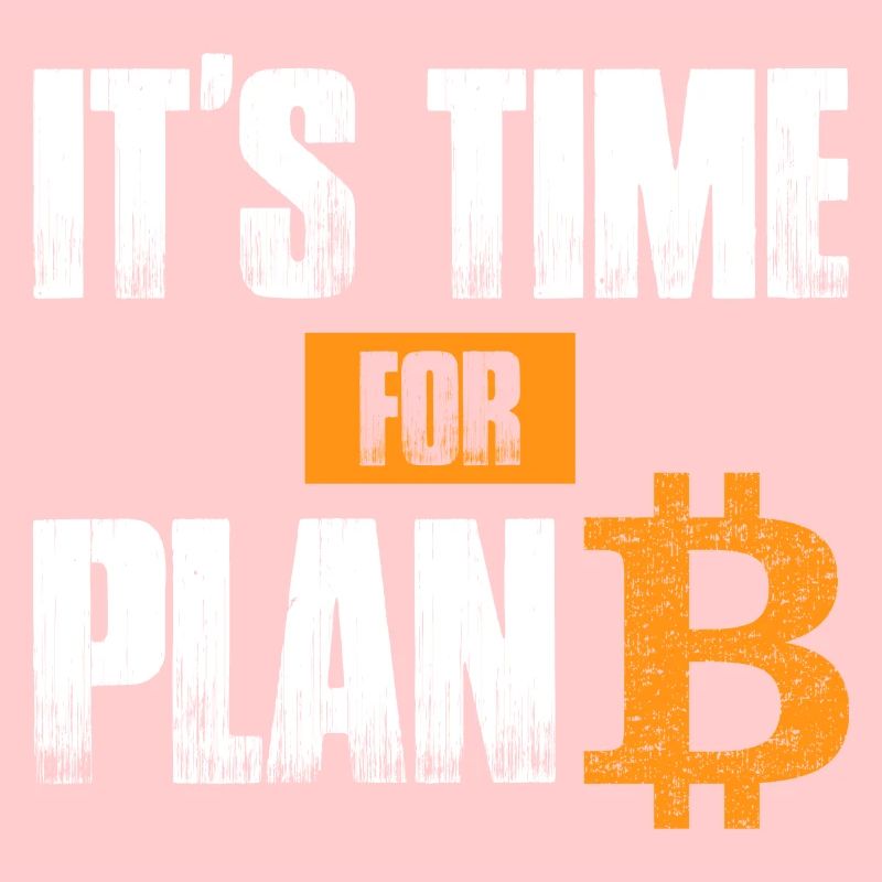 It's time for Plan B - Bitcoin Blockchain