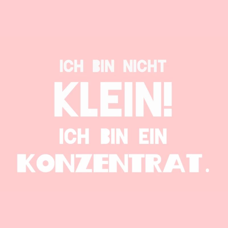 Ich bin nicht klein ich bin ein Konzentrat