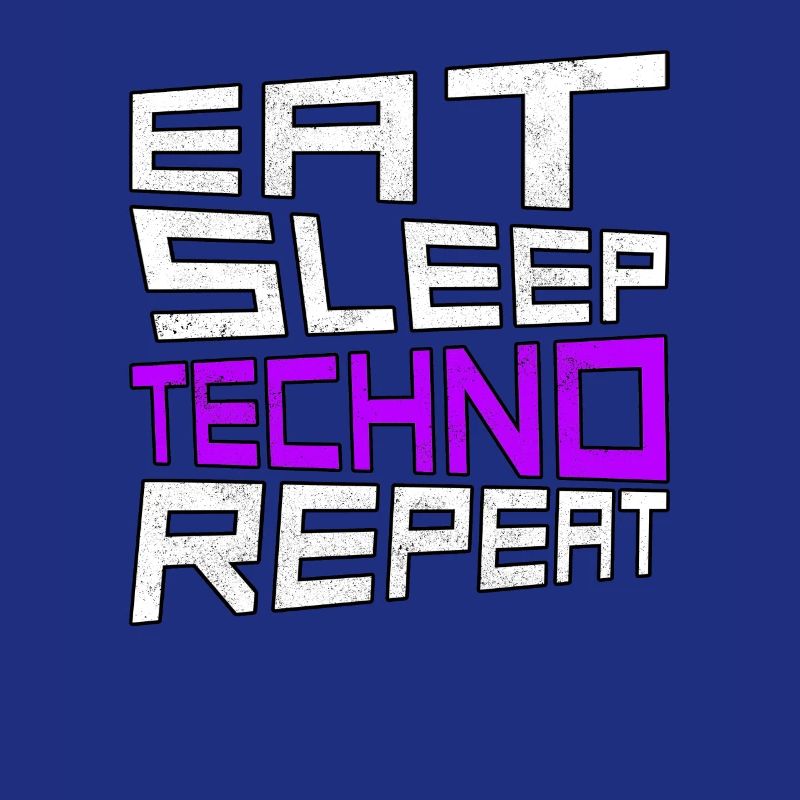 eat sleep techno repeat