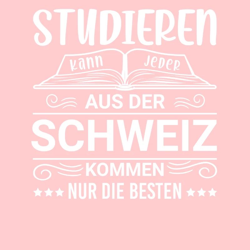 Studieren kann jeder Schweiz Schweizer