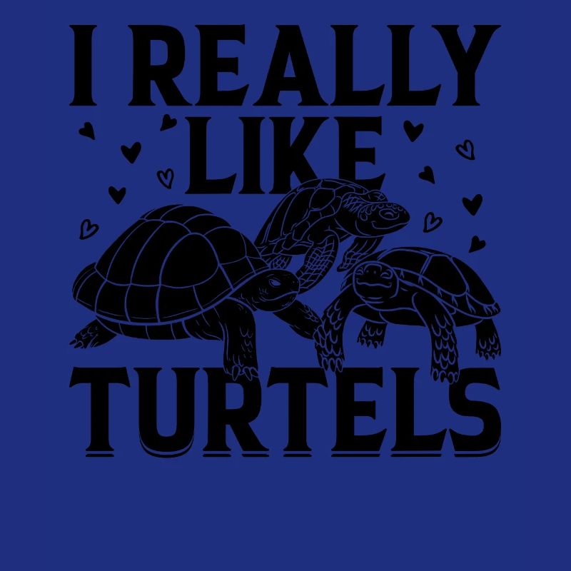 I Really Like Turtles Sea Turtle Lover Cute Turtle