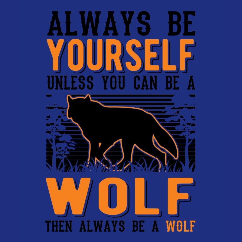 Soyez toujours vous-même Wolf Gift Wolf Pack