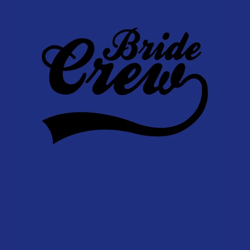 Team bride bride crew