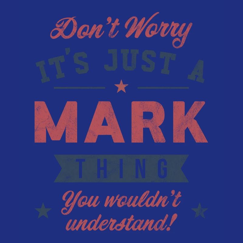 Its a Mark thing