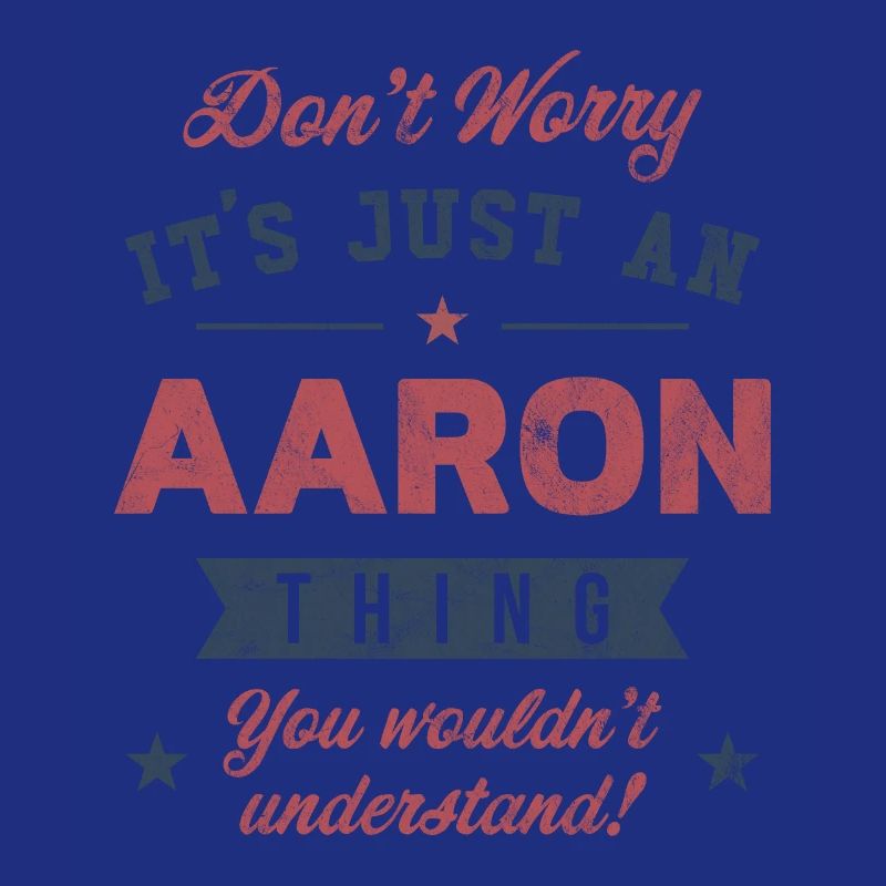 Its a Aaron thing