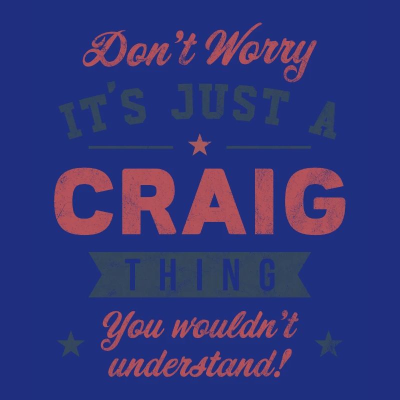 Its a Craig thing