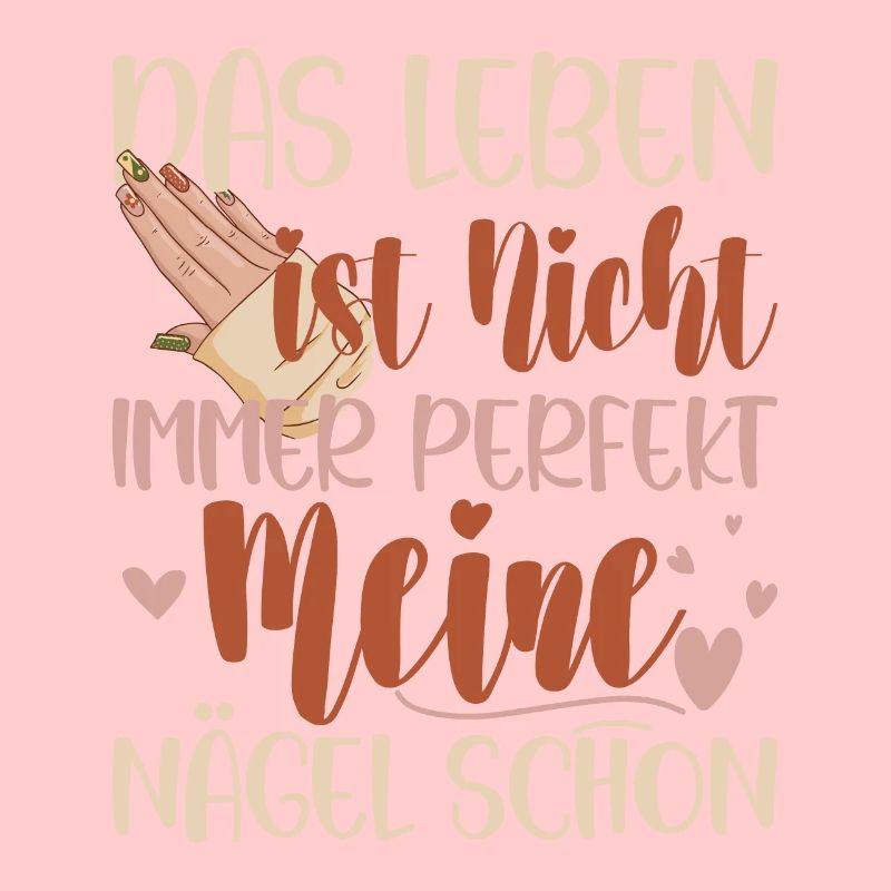 Das Leben Ist Nicht Immer Perfekt Nageldesignerin