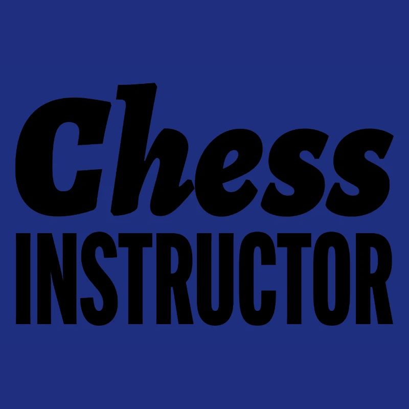 Chess Instructor Funny Chess Player Quotes