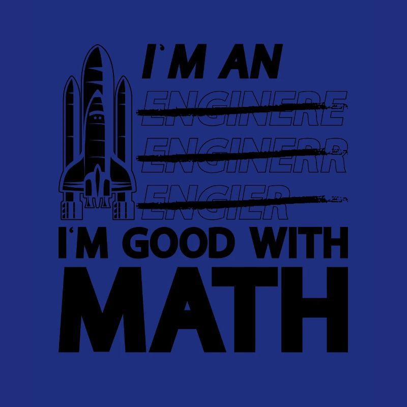 Je suis un je suis bon avec Math Aerospace Engineer Space