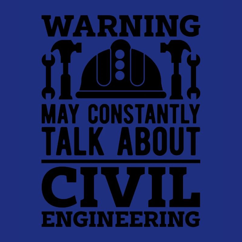 Warning May Constantly Engineering Civil Engineers