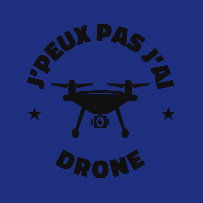 j'peux pas j'ai drone drones