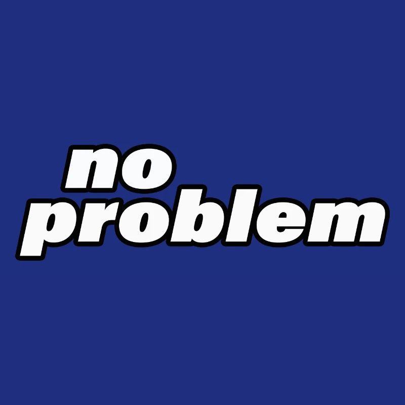 NO PROBLEM