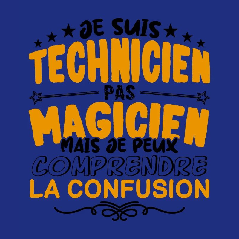 Technicien pas Magicien | le Meilleur Technicien