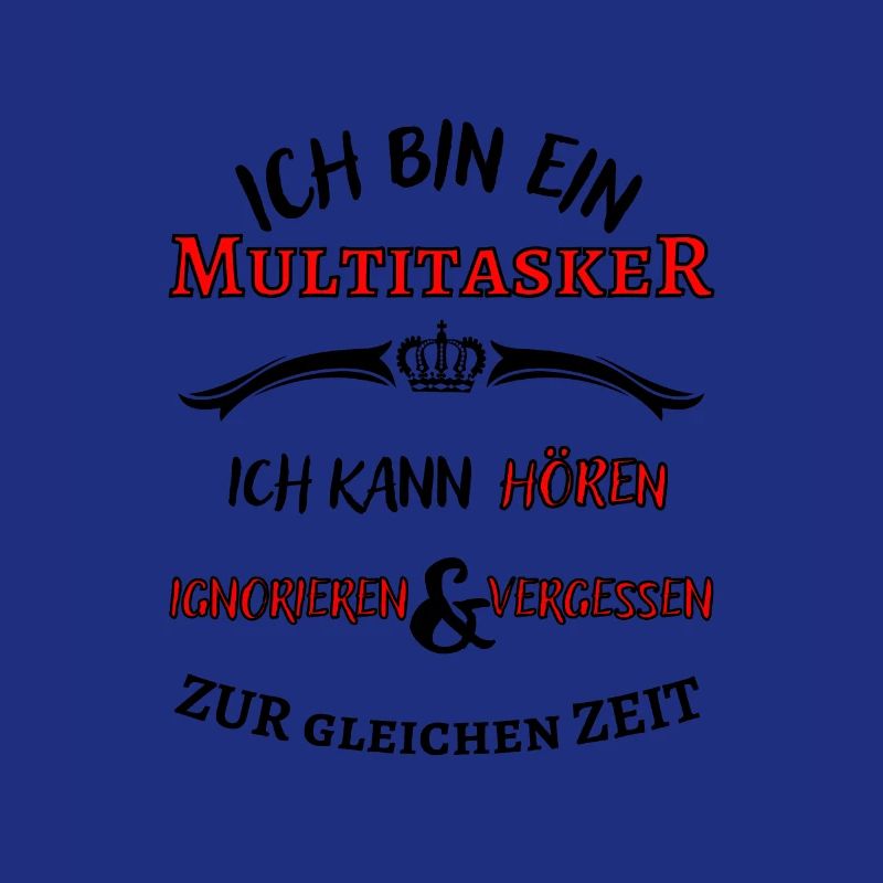 Ich bin ein Multitasker ... cooler Fun Spruch