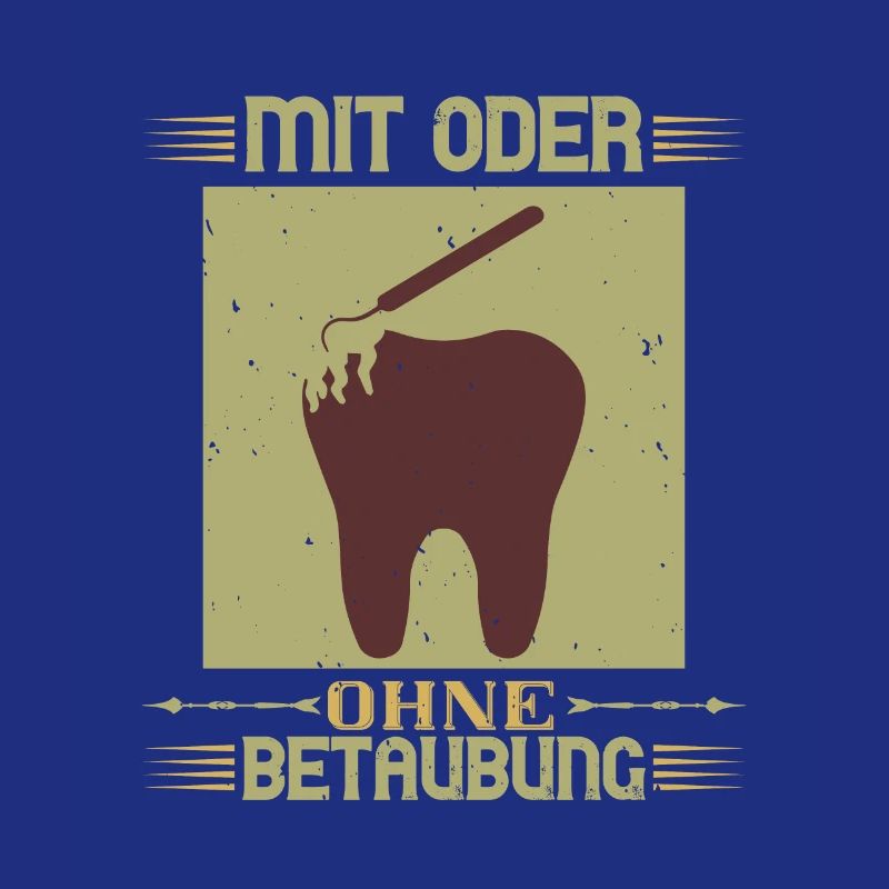 Zahnarzt Spruch mit oder ohne betaubung