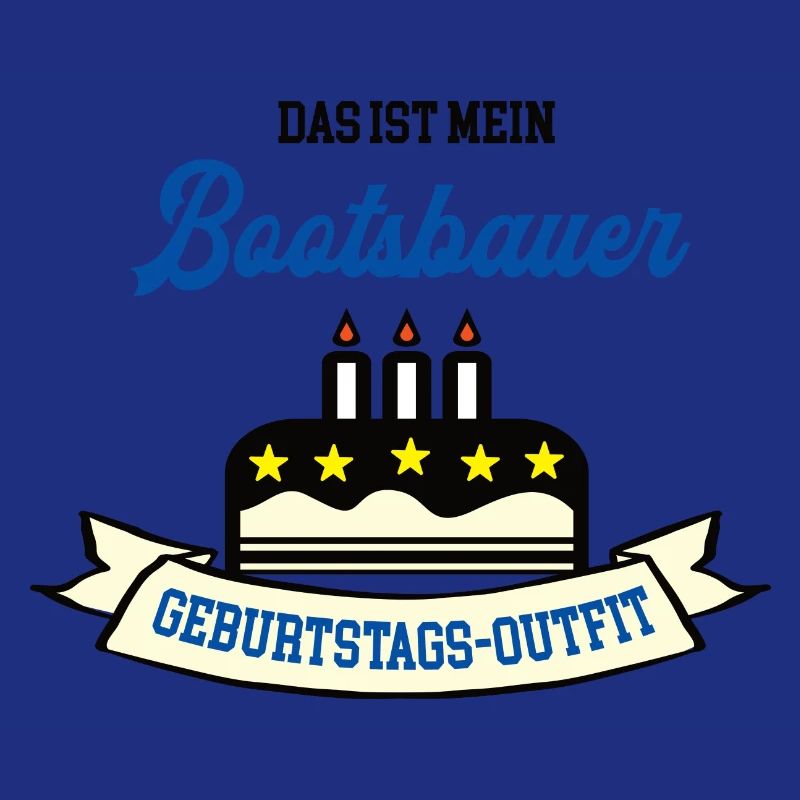 Geburtstag Bootsbauer Bootsbau Schiffbauer Boote