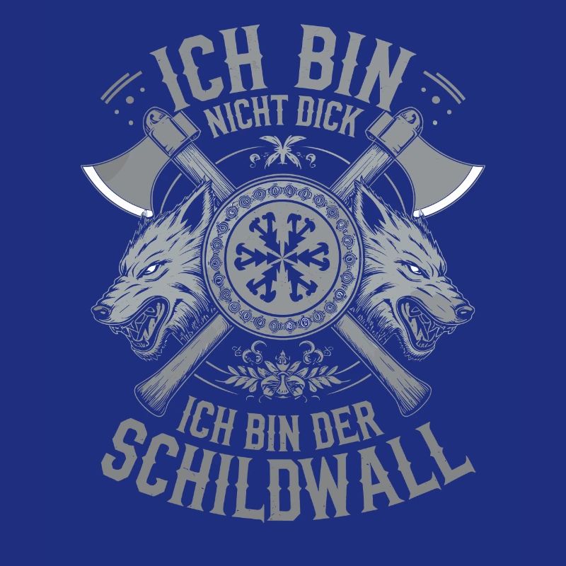 Ich bin nicht dick ich bin der Schildwall Wikinger