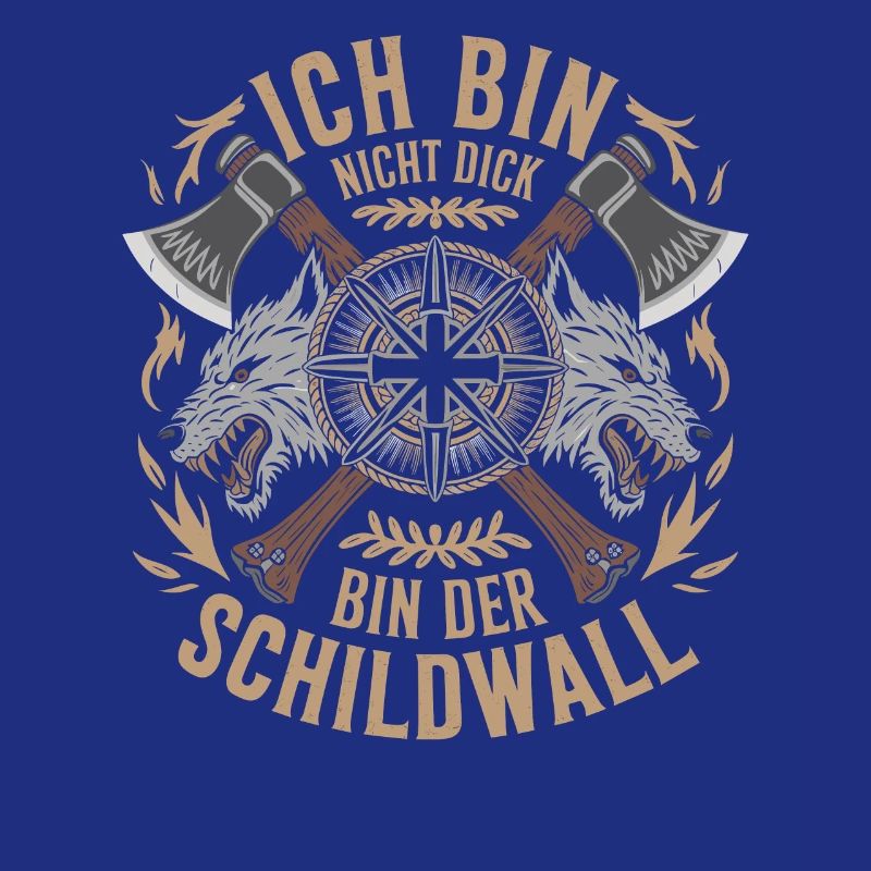Ich bin nicht dick ich bin der Schildwall Wikinger