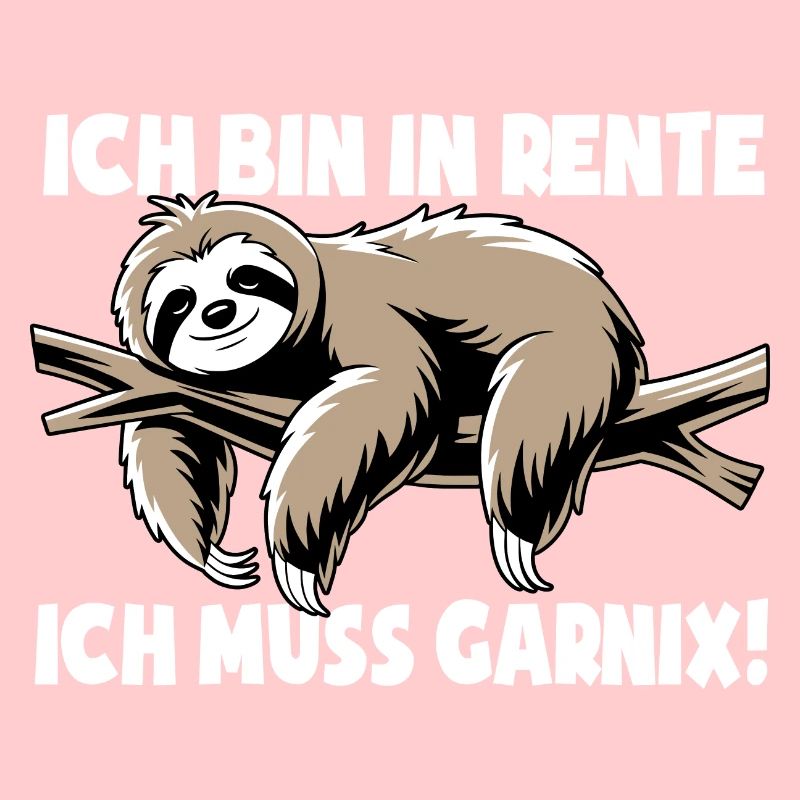 Faultier - Ich bin in Rente ich muss garnix