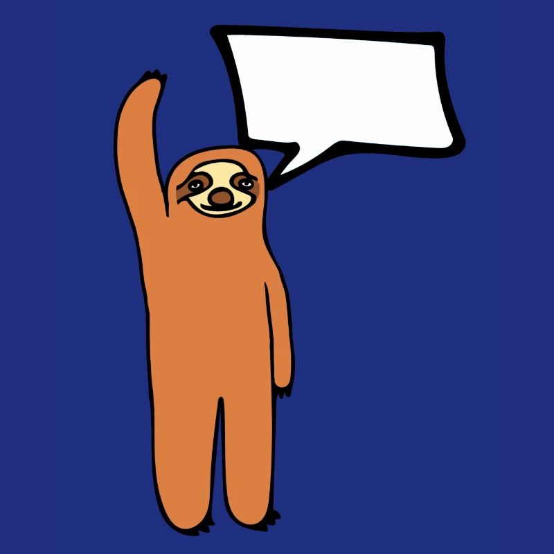 Sloth - insert your text into the speech bubble