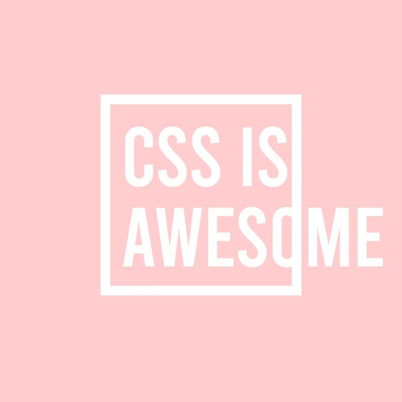 CSS is Awesome
